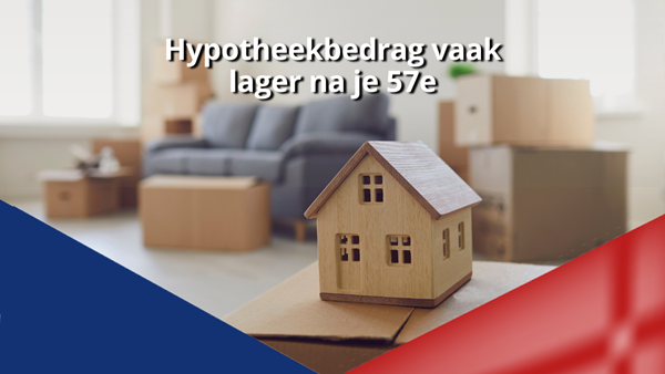 Hypotheekbedrag lager na je 57e