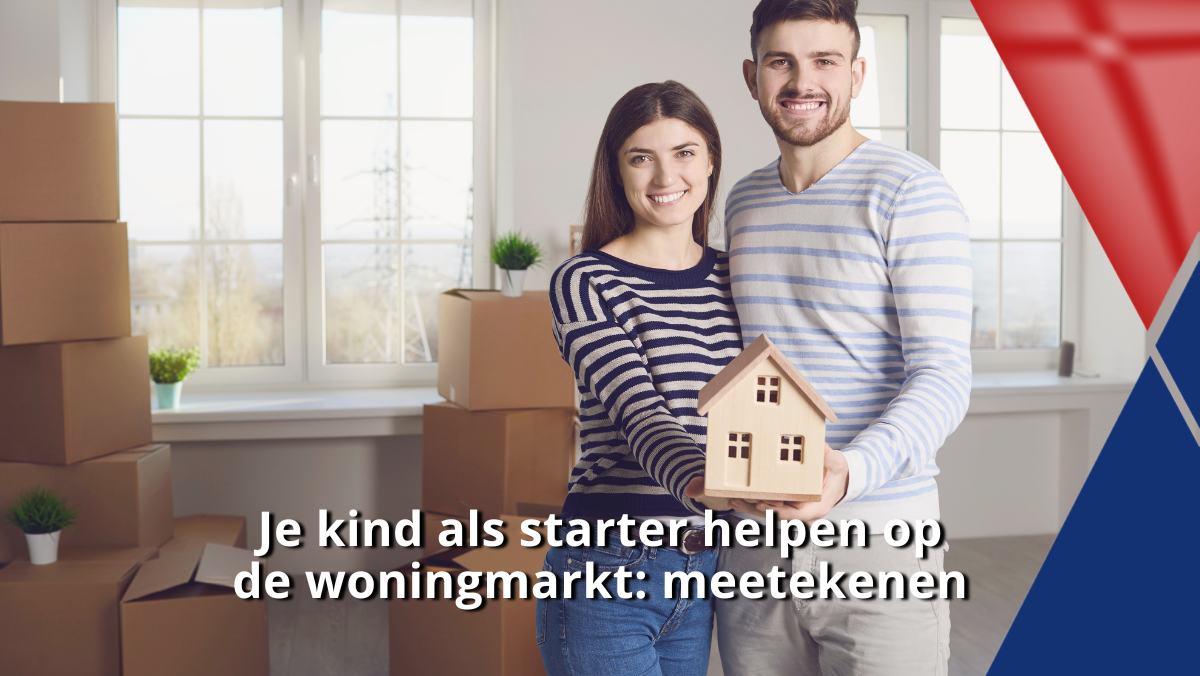 Je kind als starter helpen op de woningmarkt: meetekenen