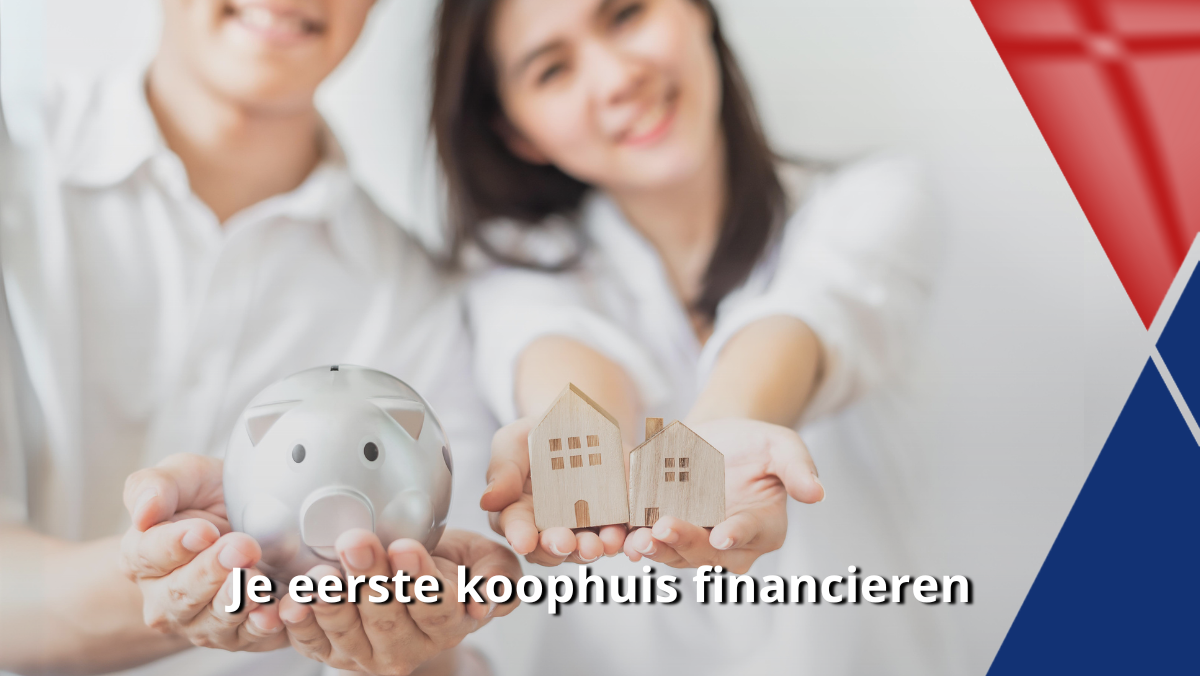 Je eerste koophuis financieren