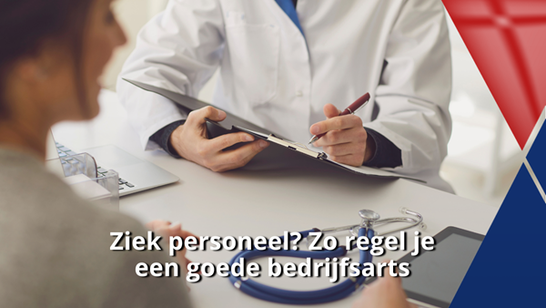 Ziek personeel_ Zo regel je een goede bedrijfsarts